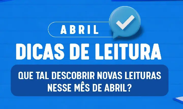 Dicas de leitura de abril convidam à reflexão, emoção e novas descobertas