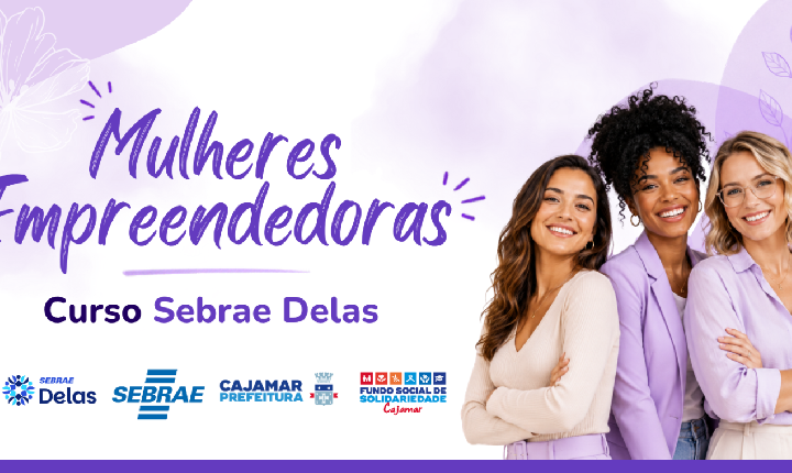 Fundo Social de Cajamar abre inscrições para curso voltado ao fortalecimento do empreendedorismo feminino
