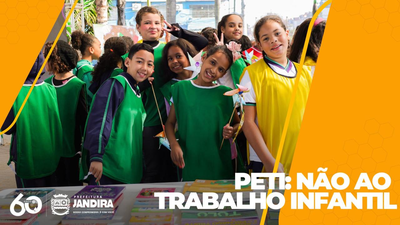 Jandira realiza evento de conscientização ao PETI (Programa de Erradicação do Trabalho Infantil)