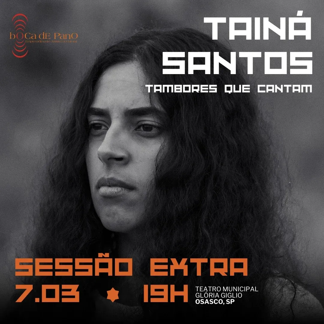 Tainá Santos - Tambores que cantam - Sessão Extra em Osasco dia 07/03